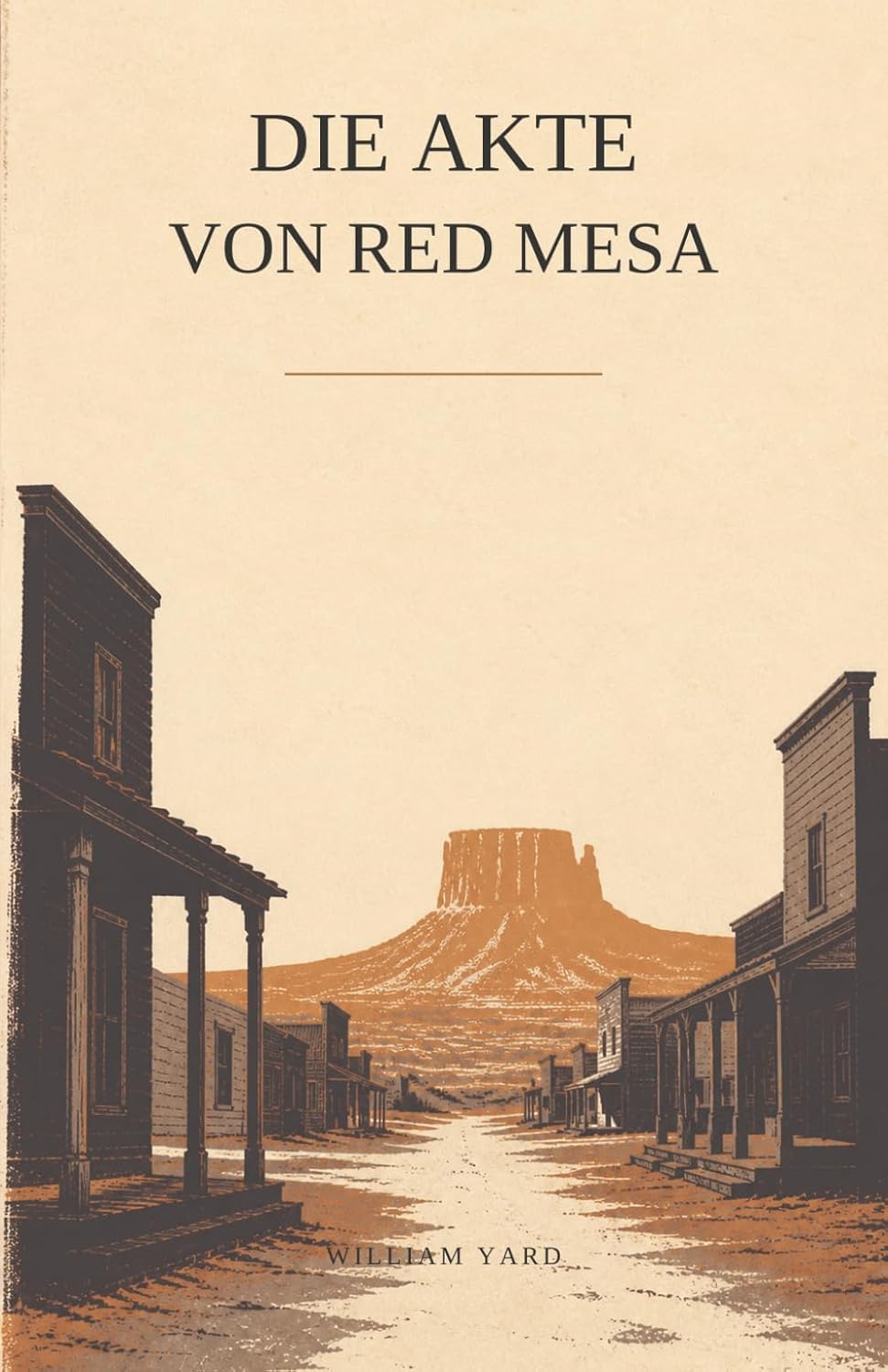 Cover von Die Akte von Red Mesa von William Yard